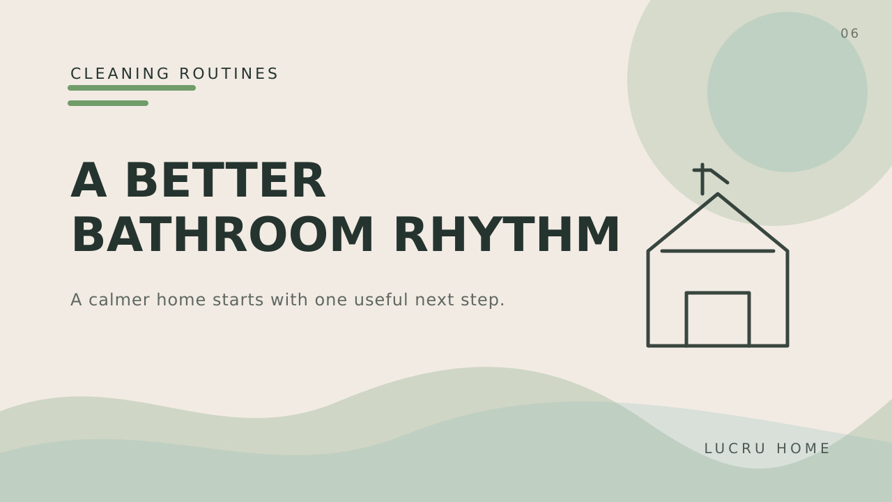 A Bathroom Cleaning Rhythm You Can Actually Keep
