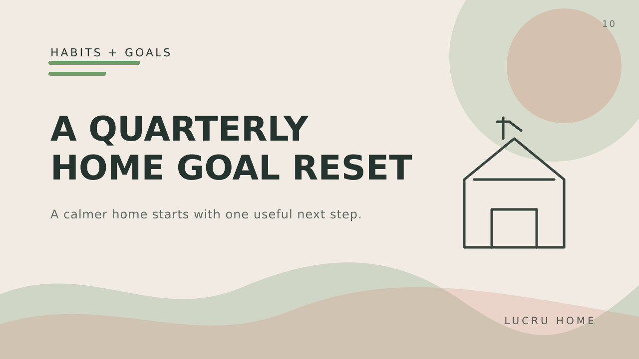 A Quarterly Home Goal Reset With One Clear Next Step